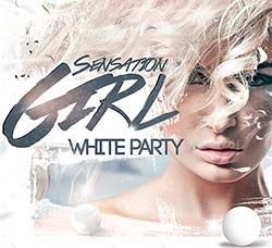 个性派对传单模板：Flyer Sensation Girl White Party